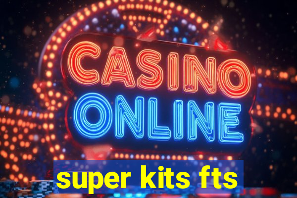 super kits fts